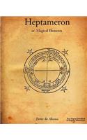 Heptameron: Or, Magical Elements of Peter de Abano, Philosopher