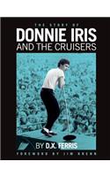 Story of Donnie Iris and The Cruisers