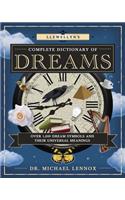 Llewellyn's Complete Dictionary of Dreams: Over 1,000 Dream Symbols and Their Universal Meanings(5 Llewellyn's Complete Book Series)