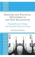 Magyars and Political Discourses in the New Millennium