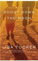 Shout Down the Moon