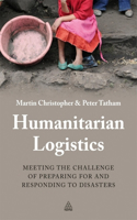 Humanitarian Logistics: Meeting the Challenge of Preparing for and Responding to Disasters