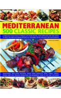 Mediterranean 500 Classic Recipes