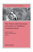 The Nature and Functions of Gesture in Children's Communication