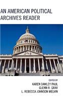 An American Political Archives Reader