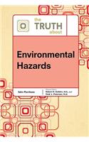 Truth about Environmental Hazards