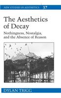 Aesthetics of Decay