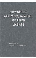 Encyclopedia of Plastics, Polymers, and Resins Volume 1