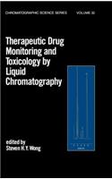 Therapeutic Drug Monitoring and Toxicology by Liquid Chromatography