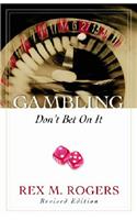 Gambling: Don`t Bet on It