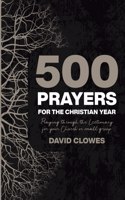 500 Prayers For The Christian Year