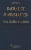 Radiology Administration Forms, Checklists and Guidelines