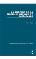La theorie de la musique antique et medievale