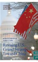 Revising U.S. Grand Strategy Toward China