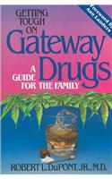 Getting Tough on Gateway Drugs