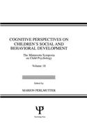 Cognitive Perspectives on Children's Social and Behavioral Development