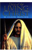 Days of the Living Christ Vol. 1