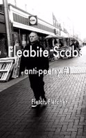 Fleabite Scabs - anti-poetry #1