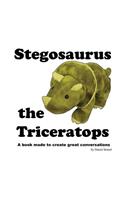 Stegosaurus the Triceratops