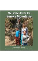 My Family's Trip to the Smoky Mountains