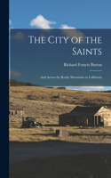 City of the Saints: And Across the Rocky Mountains to California