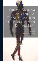 Metabolism and Energy Transformations of Healthy Man During Rest