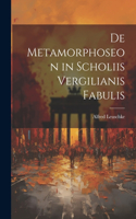 De Metamorphoseon in Scholiis Vergilianis Fabulis