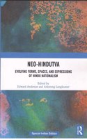 Neo-Hindutva: Evolving Forms, Spaces, and Expressions of Hindu Nationalsim