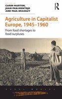 Agriculture in Capitalist Europe, 1945–1960: From Food Shortages to Food Surpluses