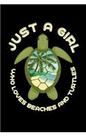 Just a Girl Who Loves Beaches and Turtles
