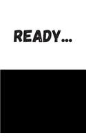 Ready...