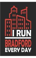 I Run Bradford Every Day: Bradford Notebook - Bradford Vacation Journal - 110 Blank Paper Pages 6x9 -Handlettering - Diary I Logbook - Bradford Buch