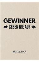 Gewinner geben nie auf NOTIZBUCH
