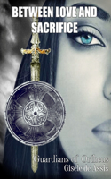 Between Love and Sacrifice