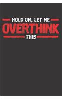 Overthinking Overthink Anxiety Sarcastic Notebook Journal