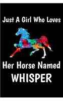 Just A Girl Who Loves Her Horse Named Whisper: Horse Journal 6x9 120 Pages Blank Lined Paperback