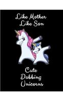 Like Mother Like Son Cute Dabbing Unicorns