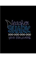 Teacher Shark Doo-Doo-Doo-Doo Your Homework