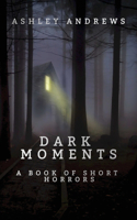 Dark Moments