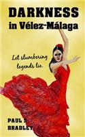 Darkness in Velez-Malaga