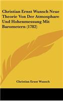 Christian Ernst Wunsch Neue Theorie Von Der Atmosphare Und Hohenmessung Mit Barometern (1782)