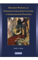 Modern Women and Parisian Consumer Culture in Impressionist Painting