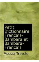 Petit Dictionnaire Francais-Bambara Et Bambara-Francais