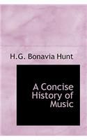 A Concise History of Music