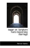 Hagar: Or, Scripture Facts Concerning Marriage(English)