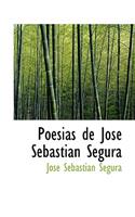 Poesias de Jos Sebasti N Segura