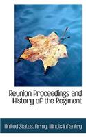 Reunion Proceedings and History of the Regiment