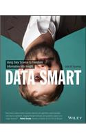 Data Smart: Using Data Science to Transform Information Into Insight