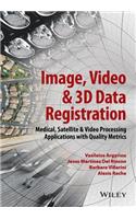 Image, Video and 3D Data Registration