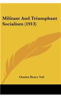 Militant And Triumphant Socialism (1913)
